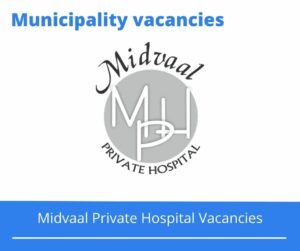 Midvaal Private Hospital Vacancies 2024 Apply Online