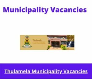 Thulamela Municipality Community Services vacancies 2024 @www.thulamela.gov.za