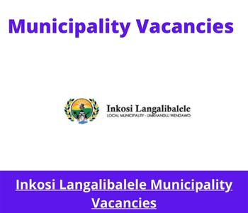 x1 Inkosi Langalibalele Municipality Vacancies 2025 @ilm.gov.za Career Opportunities