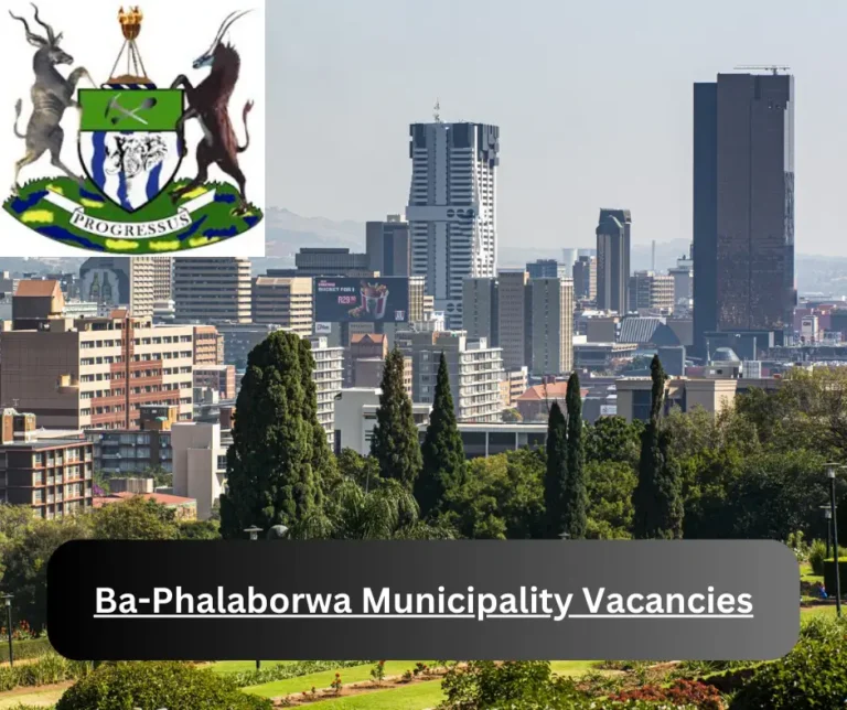 x1 Ba-Phalaborwa Municipality Vacancies 2025 @www.phalaborwa.gov.za Career Opportunities