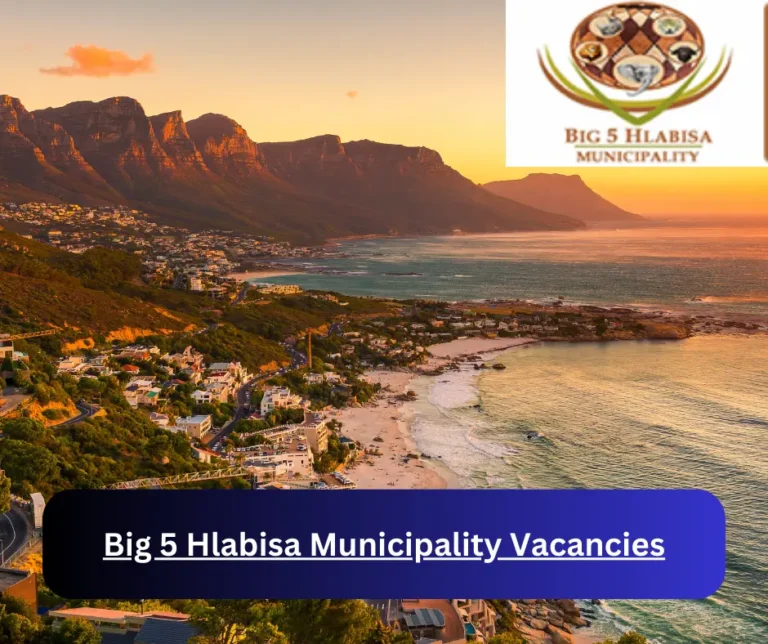 x1 Big 5 Hlabisa Municipality Vacancies 2025 @big5hlabisa.gov.za Career Opportunities