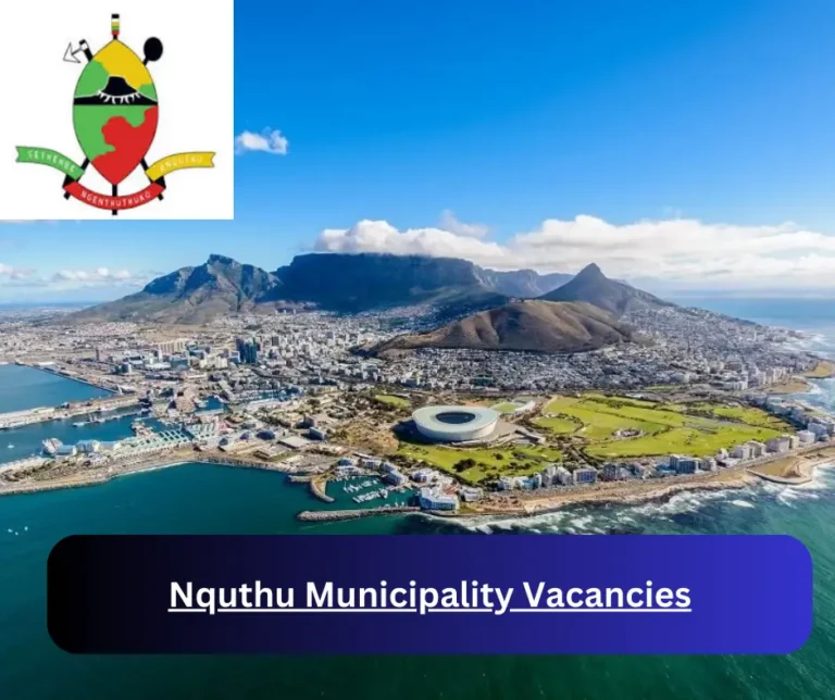 x7 Nquthu Municipality Vacancies 2025 @www.nquthu.gov.za Career Opportunities