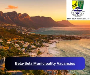 x4 Bela-Bela Municipality Vacancies 2025 @www.belabela.gov.za Career Opportunities