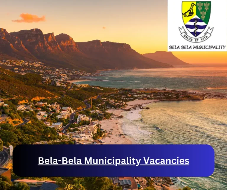 x4 Bela-Bela Municipality Vacancies 2025 @www.belabela.gov.za Career Opportunities