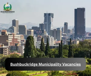 x1 Bushbuckridge Municipality Vacancies 2025 @www.bushbuckridge.gov.za Career Opportunities