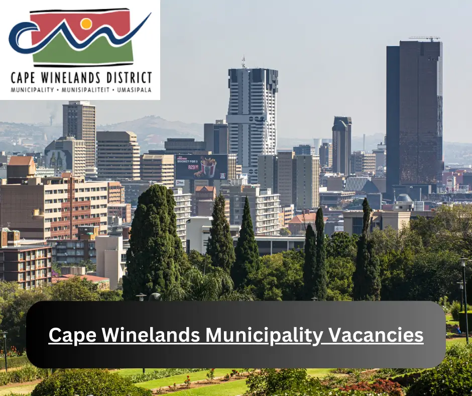 x2 Cape Winelands Municipality Vacancies 2025 @capewinelands.gov.za Career Opportunities