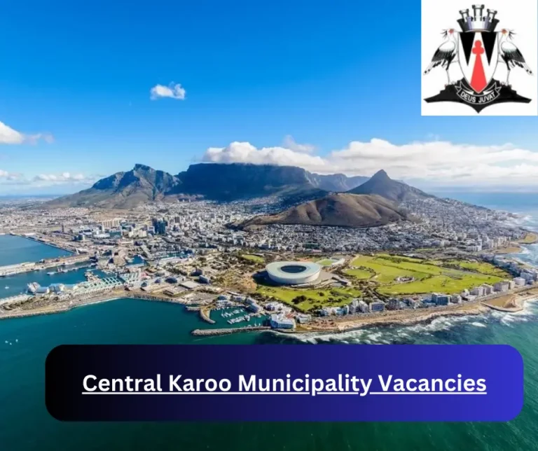 x1 Central Karoo Municipality Vacancies 2025 @www.skdm.co.za Career Opportunities