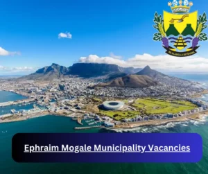 x1 Ephraim Mogale Municipality Vacancies 2025 @www.ephraimmogalelm.gov.za Career Opportunities