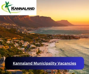 x1 Kannaland Municipality Vacancies 2025 @www.kannaland.gov.za Career Opportunities