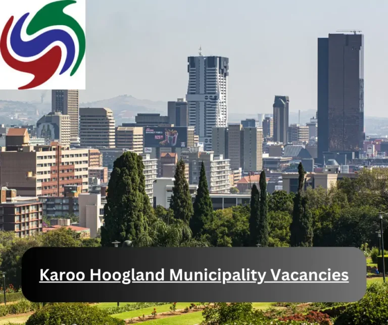 x2 Karoo Hoogland Municipality Vacancies 2025 @www.karoohoogland.gov.za Career Opportunities
