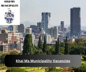 x1 Khai-Ma Municipality Vacancies 2025 @khaima.gov.za Career Opportunities