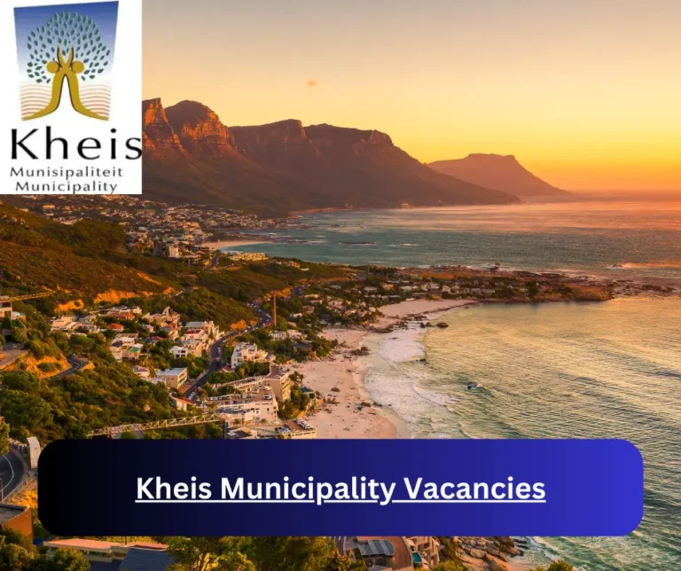x1 Kheis Municipality Vacancies 2025 @www.kheis.co.za Career Opportunities