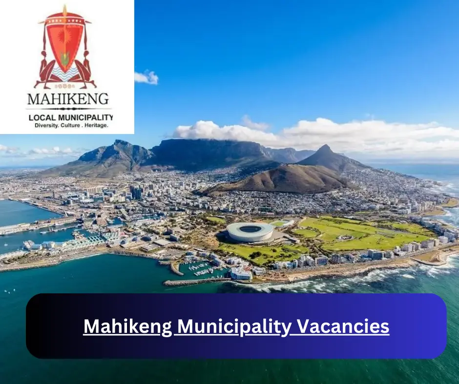 x1 Mahikeng Municipality Vacancies 2025 @www.mahikeng.gov.za Career Opportunities