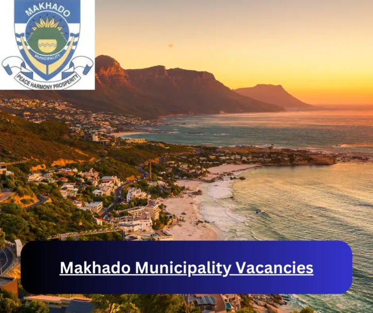 x1 Makhado Municipality Vacancies 2025 @www.makhado.gov.za Career Opportunities