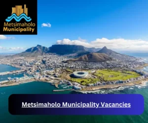 x1 Metsimaholo Municipality Vacancies 2025 @www.metsimaholo.gov.za Career Opportunities