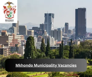 x2 Mkhondo Municipality Vacancies 2025 @www.mkhondo.gov.za Career Opportunities