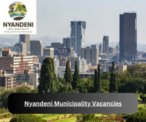 x1 Nyandeni Municipality Vacancies 2025 @www.nyandenilm.gov.za Career Opportunities