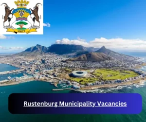 x1 Rustenburg Municipality Vacancies 2025 @www.rustenburg.gov.za Career Opportunities