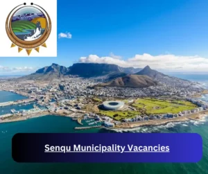 x1 Senqu Municipality Vacancies 2025 @www.senqu.gov.za Career Opportunities