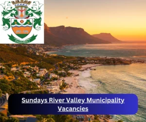 x1 Sundays River Valley Municipality Vacancies 2025 @srvm.gov.za Career Opportunities