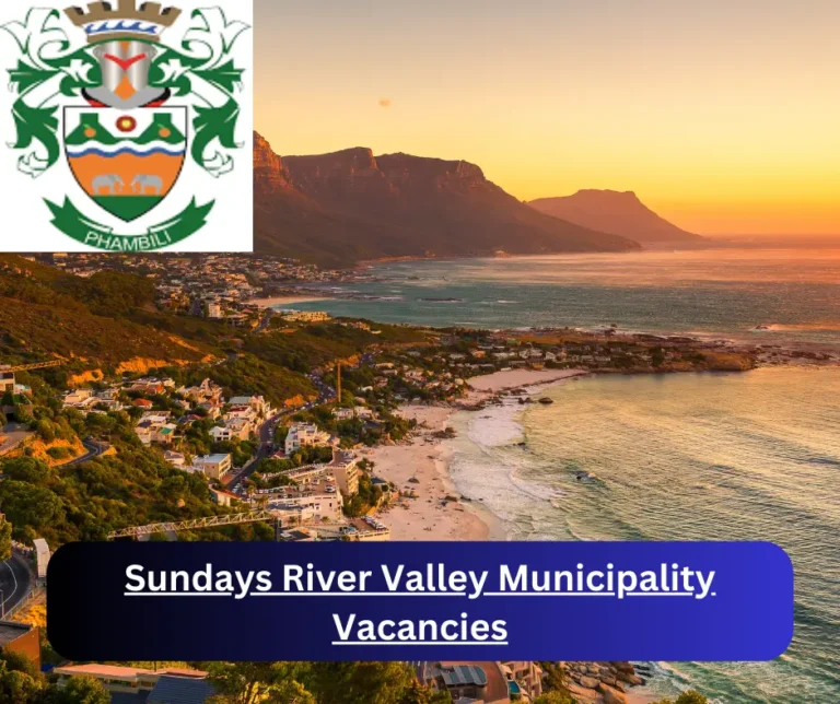 x2 Sundays River Valley Municipality Vacancies 2025 @srvm.gov.za Career Opportunities