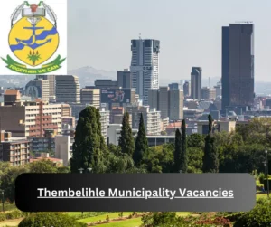 x1 Thembelihle Municipality Vacancies 2025 @thembelihlemunicipality.gov.za Career Opportunities