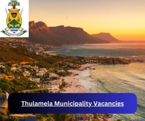 x1 Thulamela Municipality Vacancies 2025 @www.thulamela.gov.za Career Opportunities