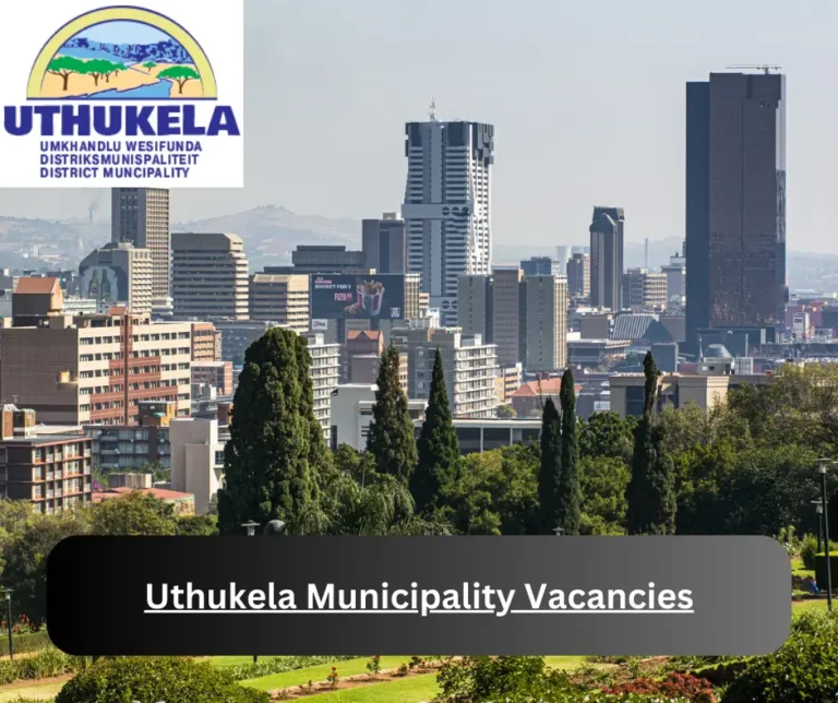 x1 uThukela Municipality Vacancies 2025 @www.uthukela.gov.za Career Opportunities