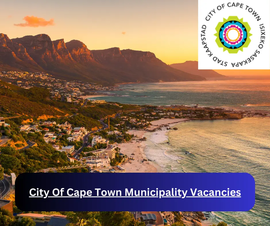x23 City Of Cape Town Municipality Vacancies 2025 @capetown.gov.za Career Opportunities
