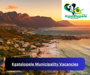 x1 Kgatelopele Municipality Vacancies 2025 @www.kgatelopele.gov.za Career Opportunities