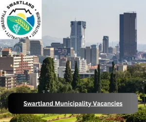 x11 Swartland Municipality Vacancies 2025 @www.swartland.org.za Career Opportunities