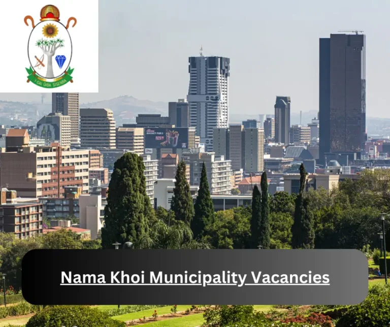 x1 Nama Khoi Municipality Vacancies 2025 @www.namakhoi.gov.za Career Opportunities