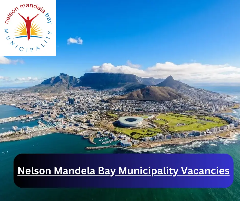 x5 Nelson Mandela Bay Municipality Vacancies 2025 @www.nelsonmandelabay.gov.za Career Opportunities