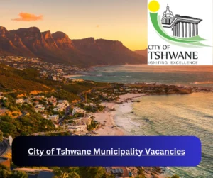 x38 City of Tshwane Municipality Vacancies 2025 @www.tshwane.gov.za Career Opportunities